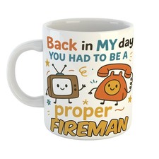 BACK IN MY DAY PROPER FIREMAN MUG - Perfect for Old School Fans – UK Stock