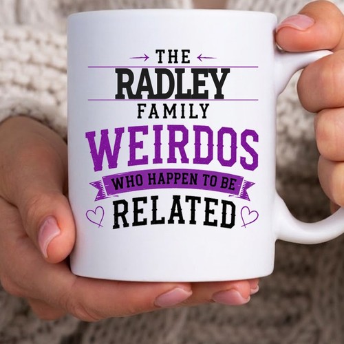 Radley family weirdos - family,