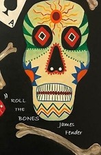 Roll the bones james - roll,