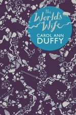 The World's Wife By Carol Ann Duffy. 9780330372220