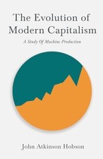 Hobson - Evolution Of Modern Capitalism - A Study Of Machine Productio - X555z