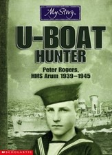 U-boat Hunter (My Story) By