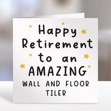 HAPPY RETIREMENT AMAZING WALL AND FLOOR TILER - Bold Greeting Card Design