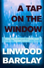 A Tap on the Window By Linwood Barclay. 9781409120346