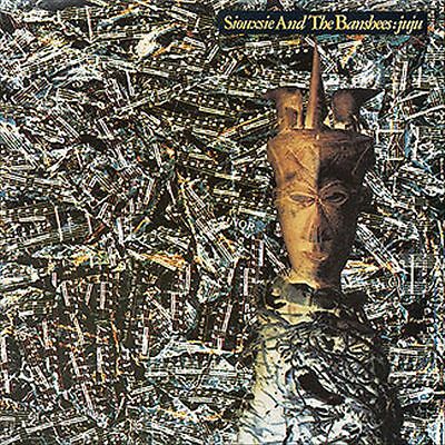 Juju siouxsie and the - and,