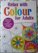 RELAX WITH COLOUR FOR ADULTS  - A4 SIZE COLOURING BOOK - FAST DISPATCH