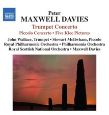 Peter Maxwell Davis: Trumpet Concerto; Piccolo Concerto by John Wallace/Stewart