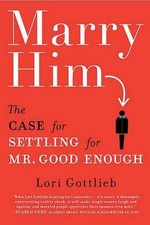 Marry Him!: The Case for