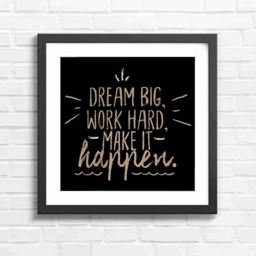 Dream big work - work, art