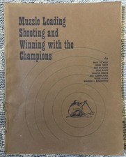Muzzle Loading Shooting and Winning with the Champions 1973 Don Davis  First Ed.
