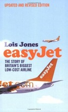 EasyJet: The Story of Britain's Biggest Low-cost Airline-Lois  ..9781845132477