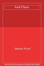 Soul Flame,Barbara Wood-