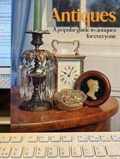 Antiques-A popular guide to antiques for everyone