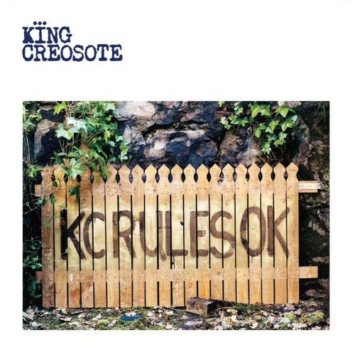 King creosote rules ok - kc,