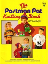 THE POSTMAN PAT KNITTING BOOK