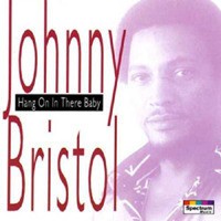 Johnny bristol hang on in - -,