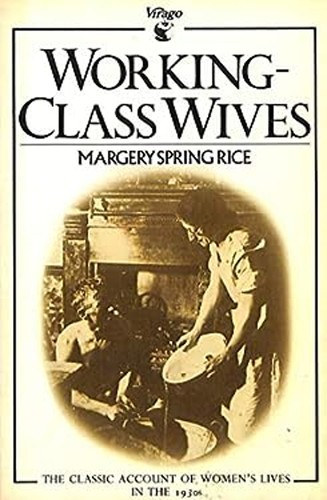 Working class wives - :, their