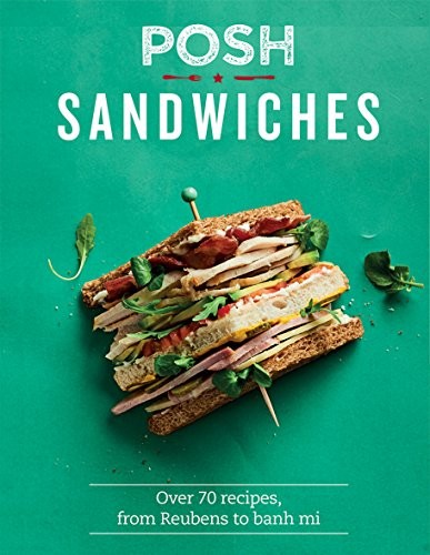 Posh sandwiches over - sandwiches:, 70