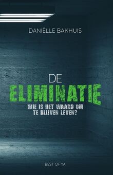 Eliminatie wie is - eliminatie:,