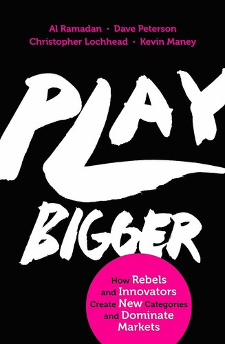 Play bigger how rebels - play, bigger: