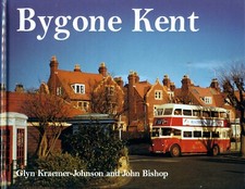 BYGONE KENT IN COLOUR Transport,Buses,Railways,London,Country,Southdown,M & D