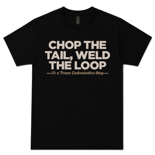 Chop the tail weld - weld, loop