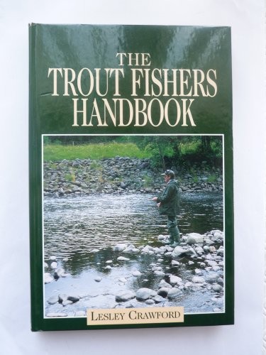 The trout fisher handbook - trout, fisher's