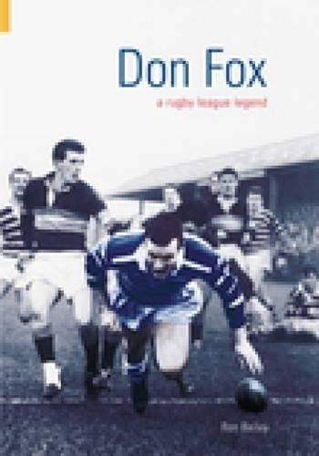 Don fox rugby league legend - don, a