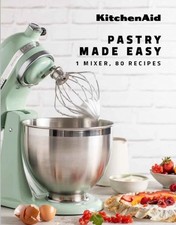 KitchenAid: Pastry Made Easy 1