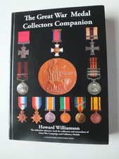 The Great War Medal Collectors Companion *Limited Edition 2903/3500*
