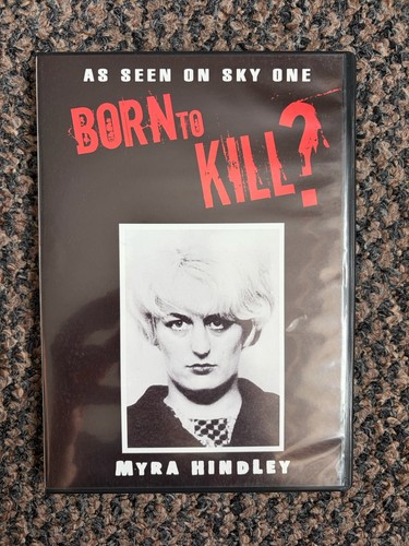 Born kill myra - myra, hindley