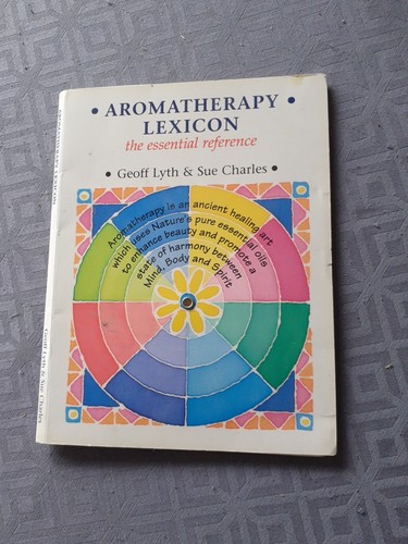 Aromatherapy lexicon the - lexicon:,