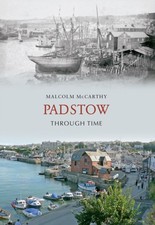 Padstow Through Time by