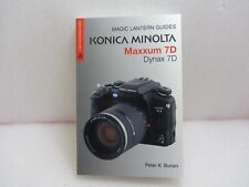 MAGIC LANTERN GUIDES: KONICA MINOLTA MAXXUM 7D/DYNAX 7D By Peter K. Burian