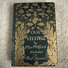 **ANTIQUE BOOK “OUR VILLAGE” BY MISS MITFORD ILLUSTRATED BY HUGH THOMSON 1893**