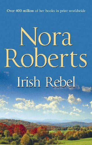 Irish rebel nora - nora, roberts