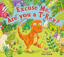 Excuse Me, Are You a T-Rex?, Scholastic