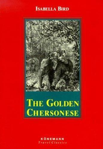 The golden chersonese - the,