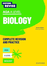 Oxford Revise: AQA A Level Biology Revision and Exam Practice by Wong, Rachel