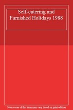 Self-catering and Furnished Holidays 1988-