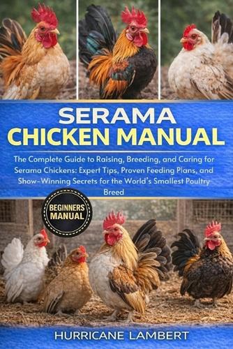 Serama chicken manual the - manual:,
