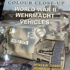 World War 2 Wehrmacht Vehicles: Colour Close Up (Color Close Up)