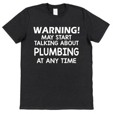 Talk Plumbing Plumber T-Shirt