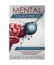 Mental Toughness: 6 Steps to
