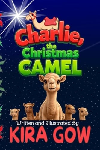 Charlie the christmas camel - the,