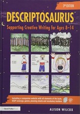 Descriptosaurus: Supporting Creative Writing for Ages 8-14 ISBN: 9781138093027 