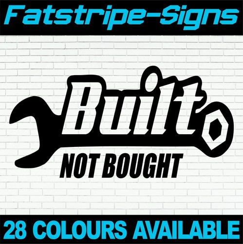 Built not bought - not, stickers