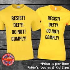Resist! Defy! Do Not! Comply! Protest T-shirt Mens Ladies Kids