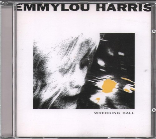 Emmylou harris wrecking ball - emmylou,