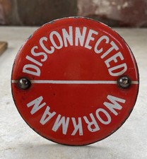 Small Original Enamel Railway Sign DISCONNECTED WORKMEN